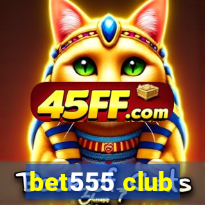 bet555 club